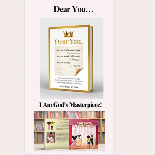 Dear You... and I Am God's Masterpiece!